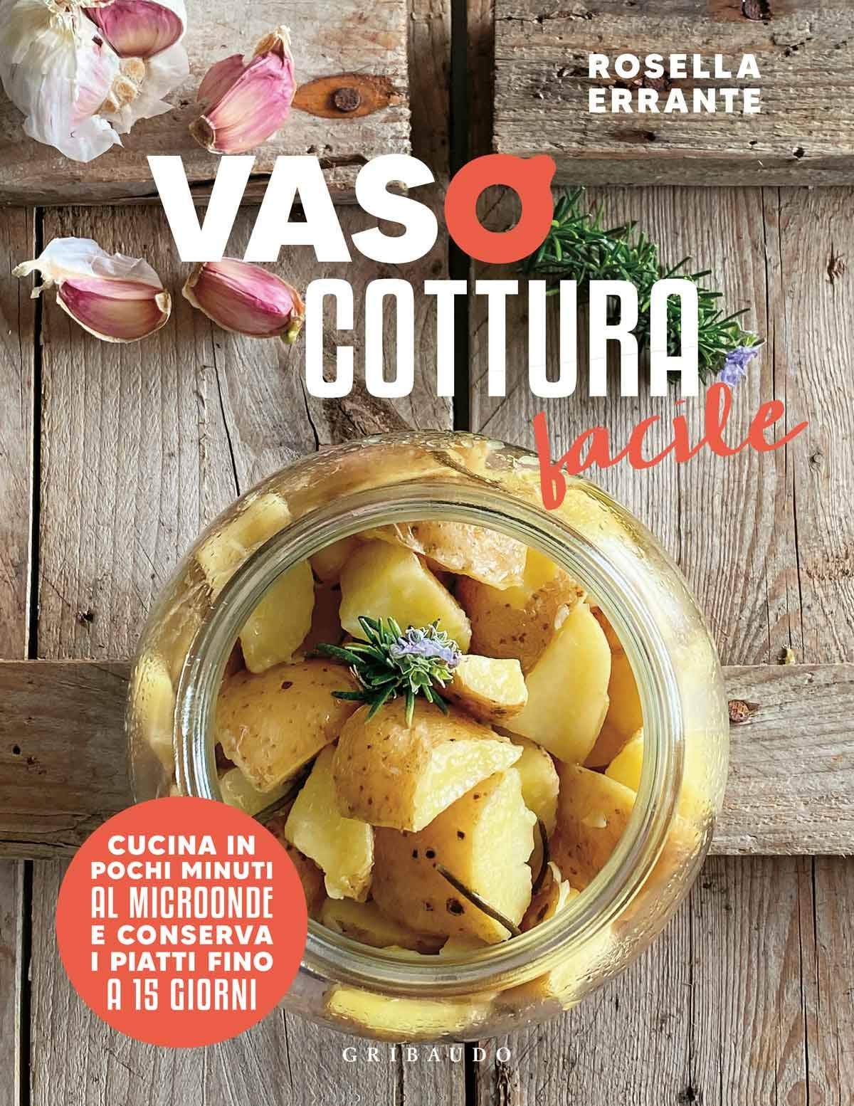 Vasocottura Facile Di Rosella Errante - Decorazioni Dolci